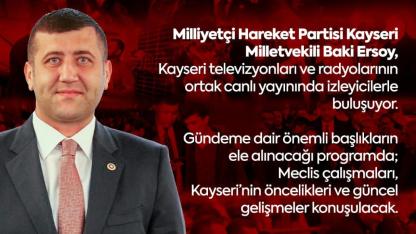 MHP Kayseri Milletvekili Baki Ersoy Ortak Canlı Yayında İzleyiciyle Buluşuyor!