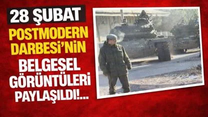 28 Şubat Postmodern Darbesi’nin Belgesel Görüntüleri Paylaşıldı!