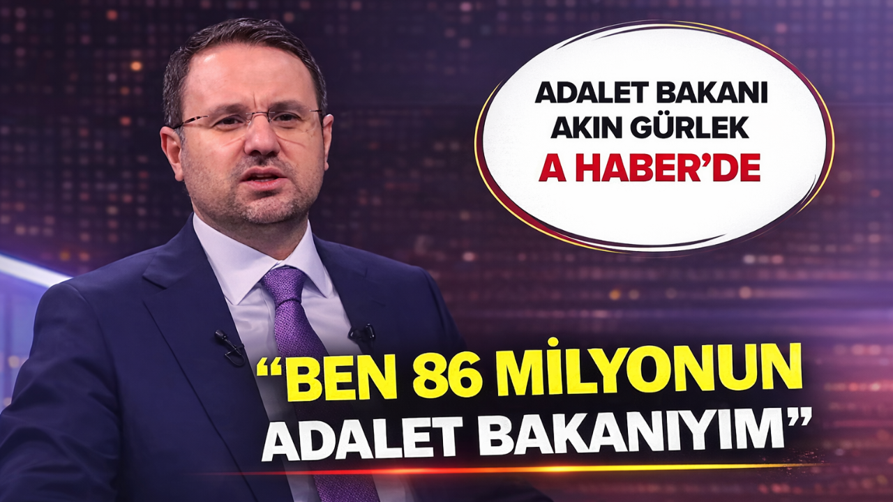 Akın Gürlek: “86 milyonun Adalet Bakanıyım, kapımız herkese açık”
