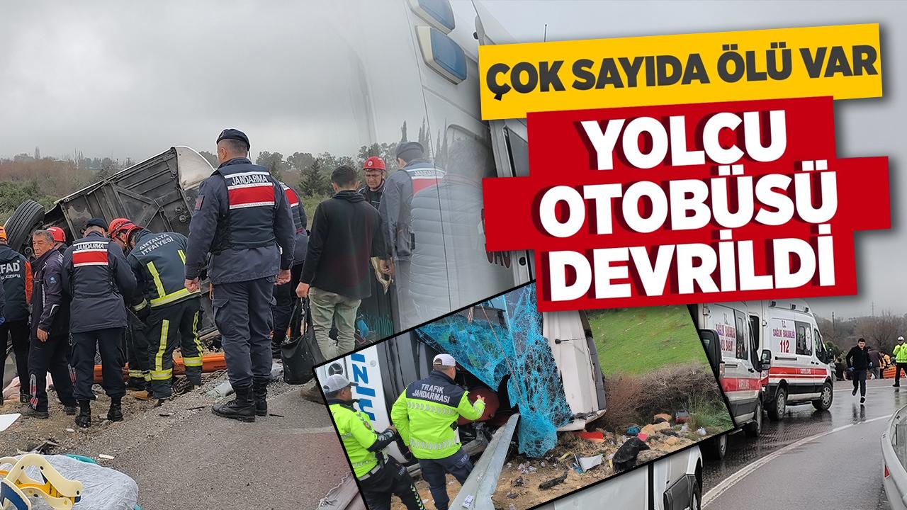 Antalya’da Yolcu Otobüsü Devrildi: Ölü ve Yaralılar Var!