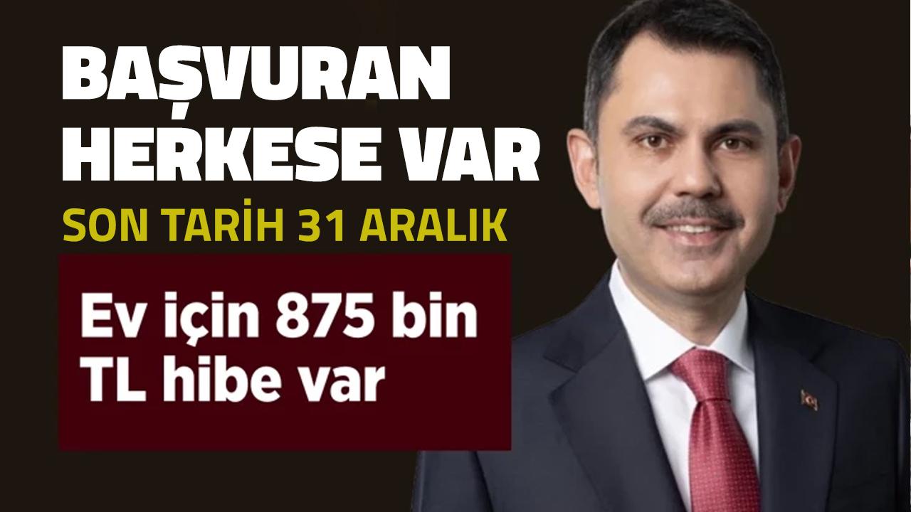 Bakan Murat Kurum duyurdu! 'Yarısı Bizden' uzatıldı başvuran herkese hibe var!