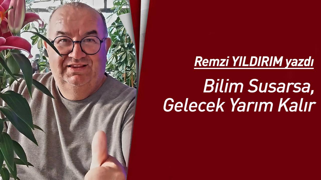 Bilim Susarsa, Gelecek Yarım Kalır