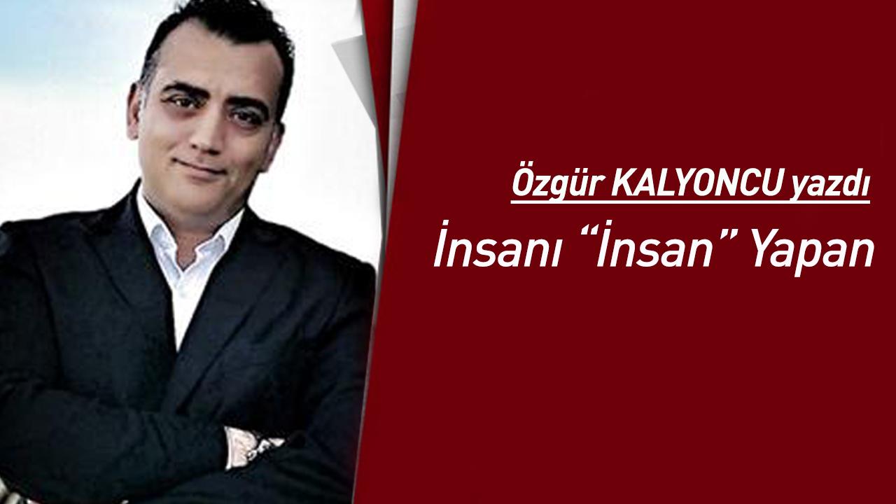 İnsanı “İnsan” Yapan