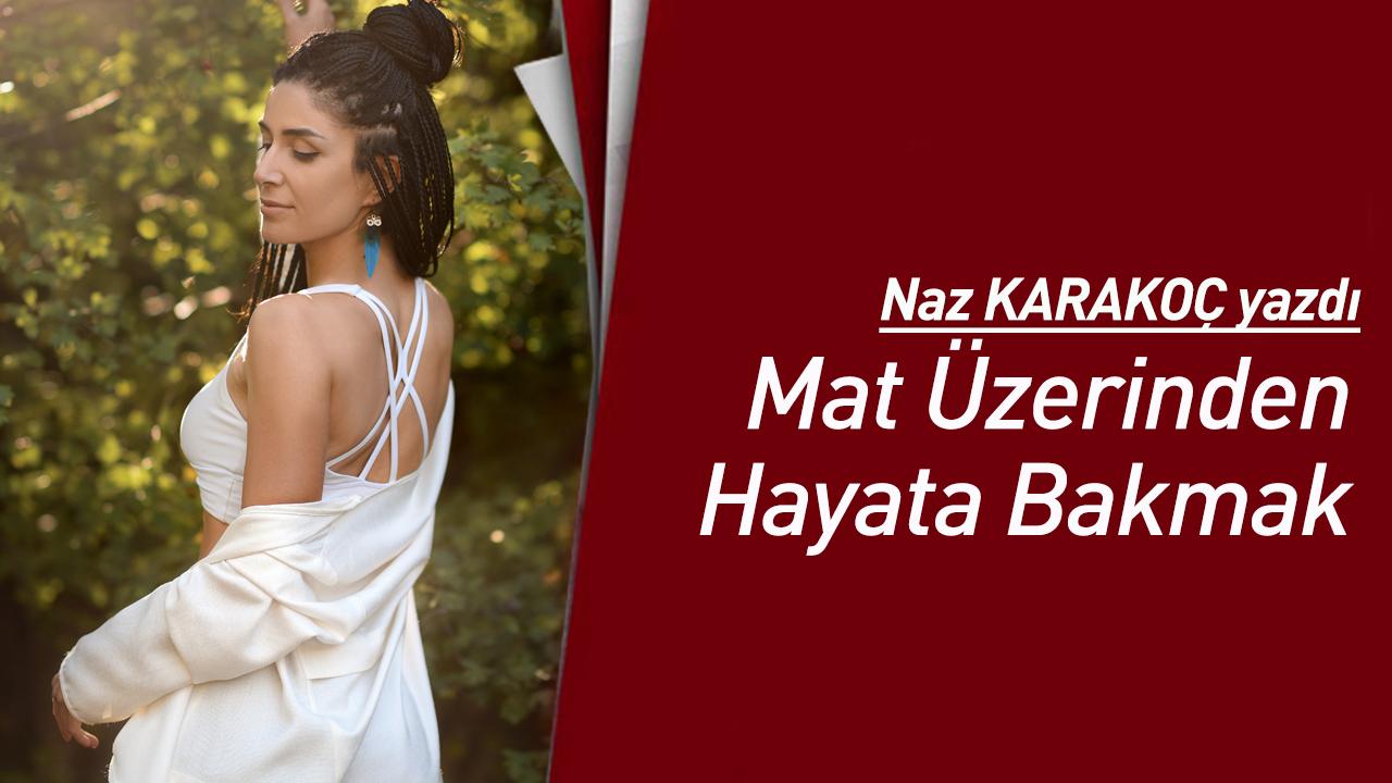 Mat Üzerinden Hayata Bakmak
