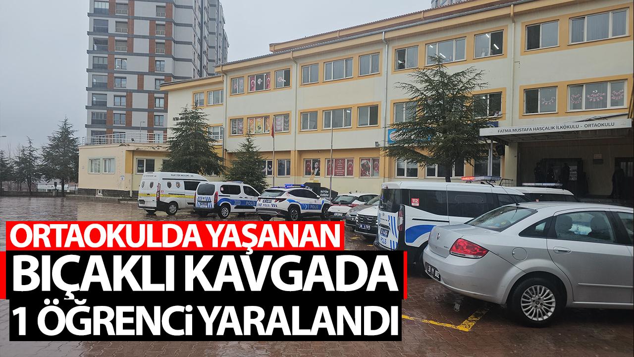 Ortaokulda yaşanan bıçaklı kavgada 1 öğrenci yaralandı!