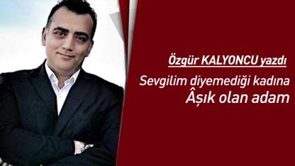 Sevgilim diyemediği kadına Âşık olan adam