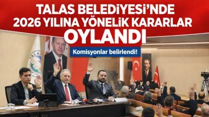 Talas Belediyesi’nde 2026 Yılına Yönelik Kararlar Oylandı!