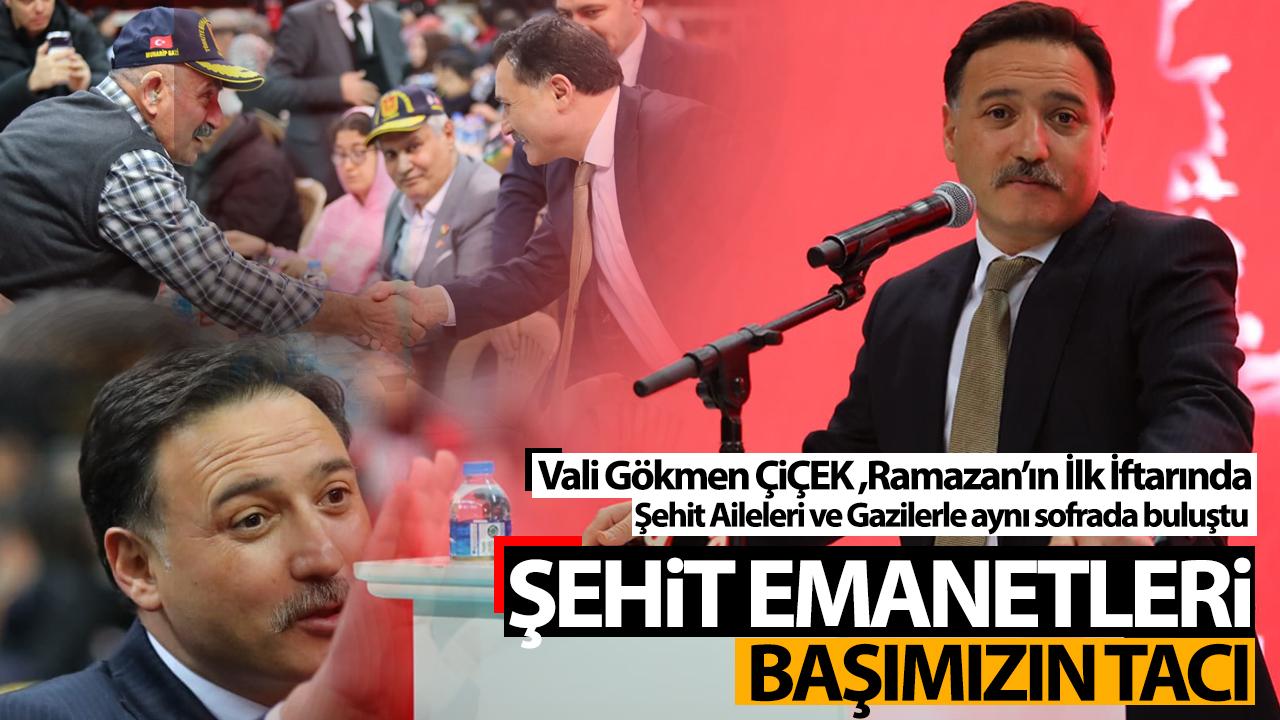 Vali Gökmen Çiçek Şehit Aileleri ve Gazilerle İftarda Buluştu!