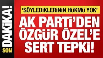 AK Parti’den Özgür Özel’e Sert Tepki: “Kullandığı Dil Türkiye Karşıtlarının Dili”