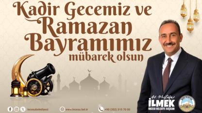 Başkan Mustafa İlmek’ten Kadir Gecesi Mesajı!