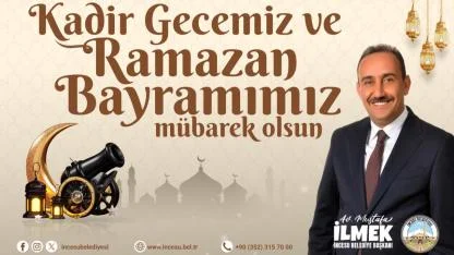 Başkan Mustafa İlmek’ten Kadir Gecesi Mesajı!