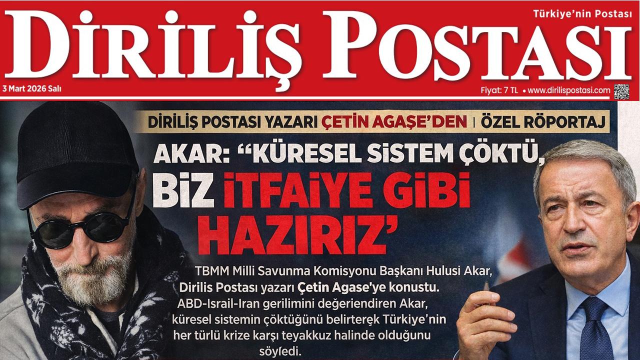Diriliş Postası Yazarı Çetin Agaşe, Hulusi Akar’ı Manşete Taşıdı!