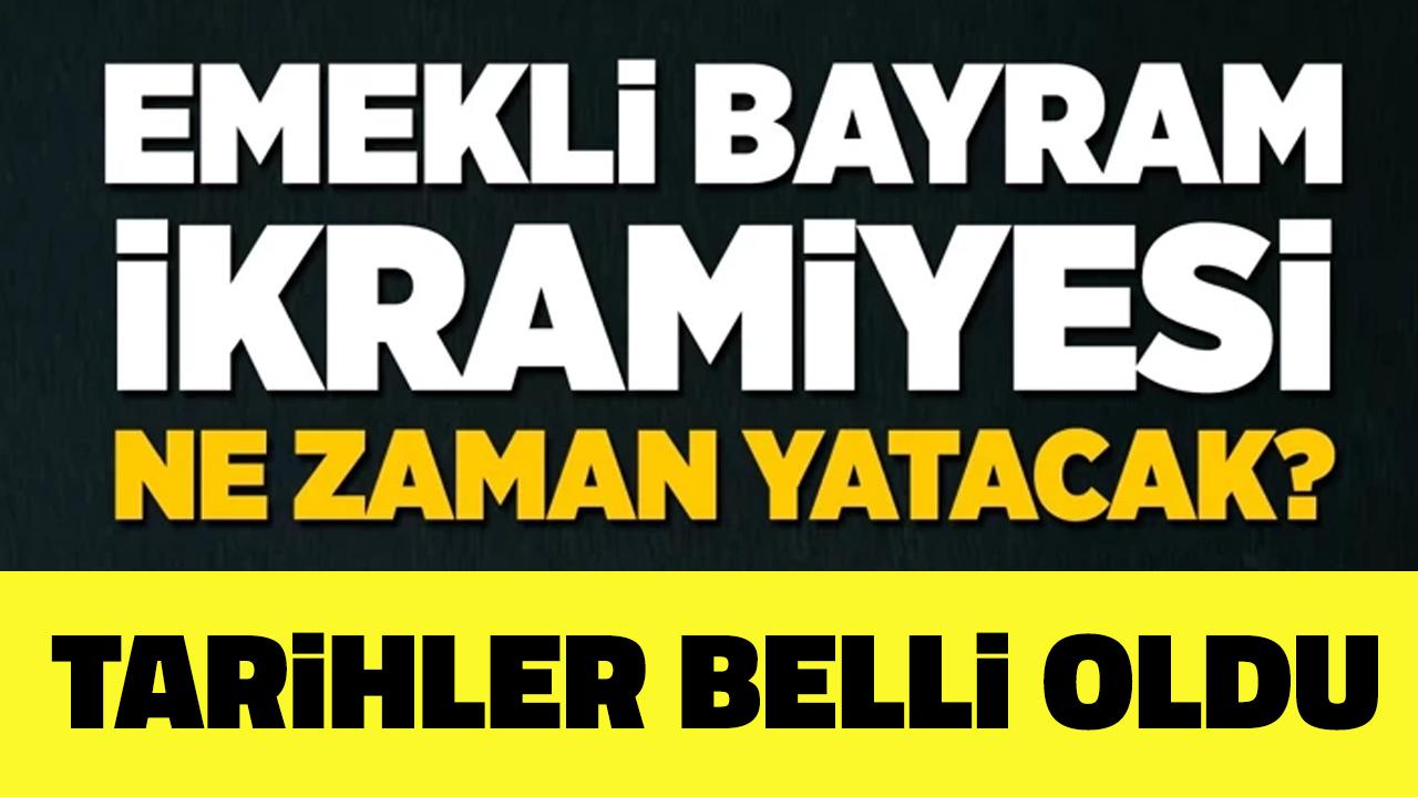 Emekli bayram ikramiyesi ne zaman yatacak?