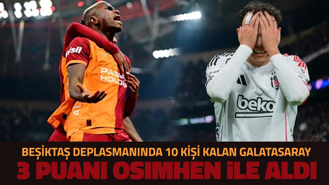 Galatasaray, Dolmabahçe’de Osimhen’le Kazandı!