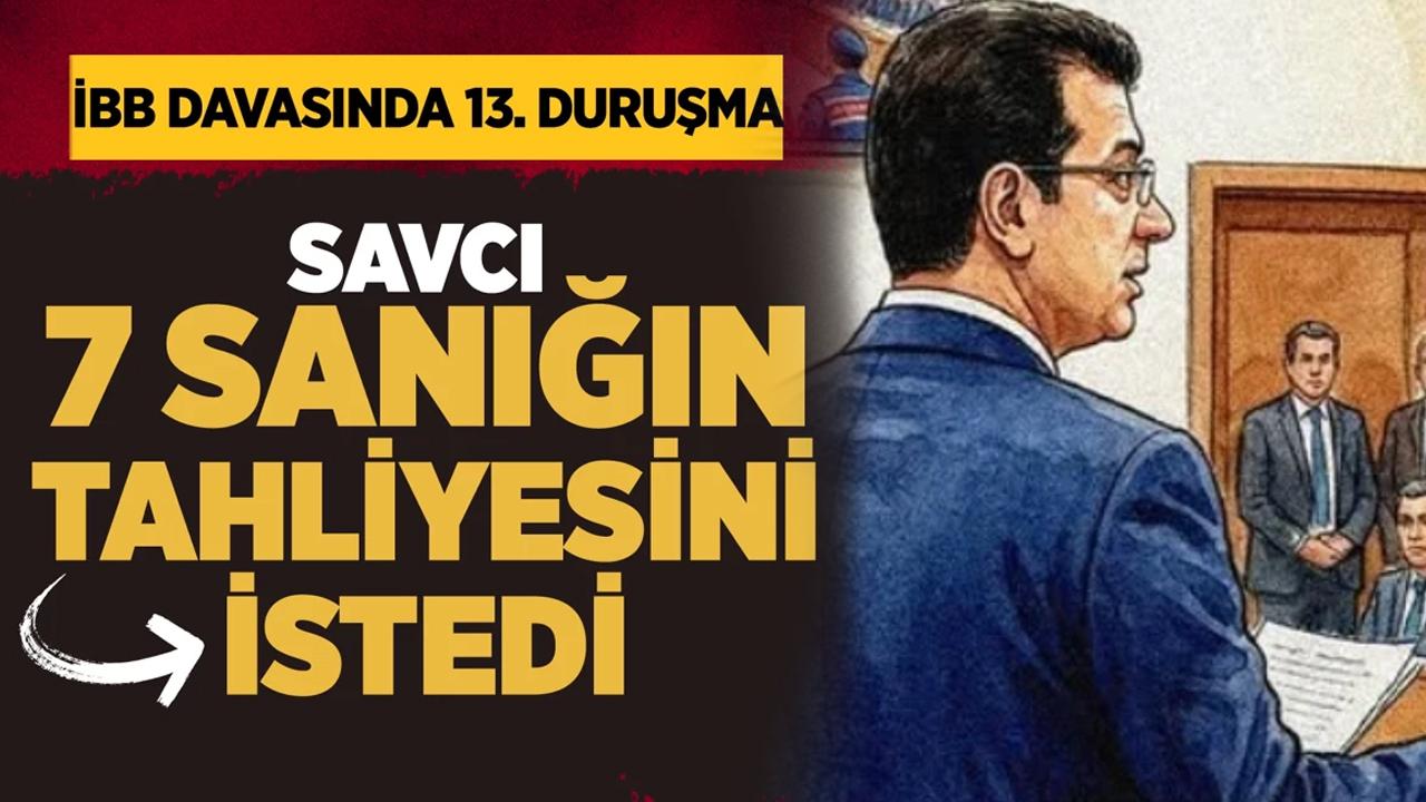 İBB davasında 13. duruşma! 7 isim için tahliye talebi!