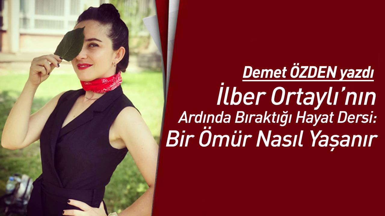 İlber Ortaylı’nın Ardında Bıraktığı Hayat Dersi: Bir Ömür Nasıl Yaşanır!