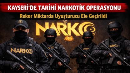 Kayseri’de Tarihi Narkotik Operasyonu: Rekor Miktarda Uyuşturucu Ele Geçirildi!