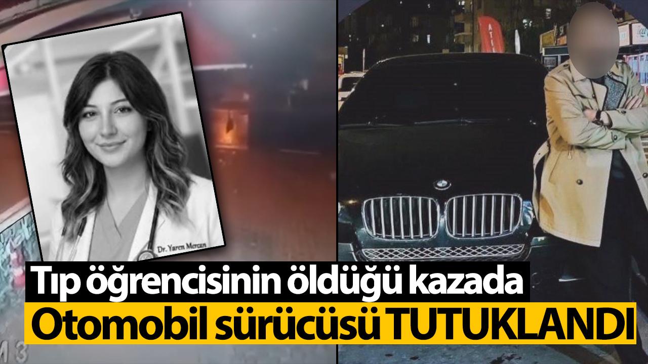 Tıp öğrencisinin öldüğü kazada otomobil sürücüsü tutuklandı!