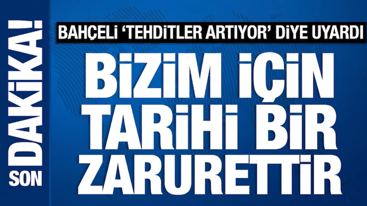 Bahçeli: “Tehditler değişiyor, kenetlenmek tarihi zorunluluk”
