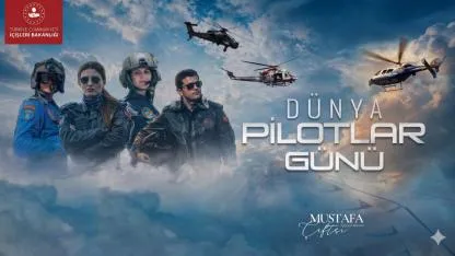 Bakan Mustafa Çiftçi’den Pilotlara Anlamlı Mesaj!