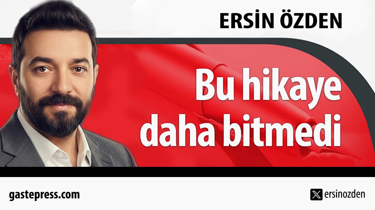 Bu hikaye daha bitmedi