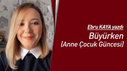 Büyürken (Anne Çocuk Güncesi)