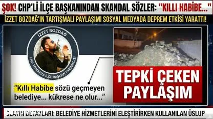 CHP Tomarza’da Tepki Çeken Paylaşım: “Kıllı Habibe…” İfadeleri Gündemde!