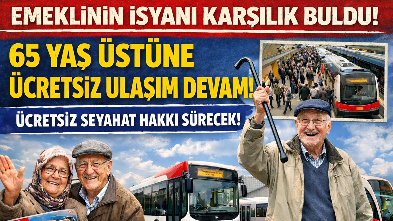 Emeklinin haklı isyanı karşılık buldu! 65 yaş ve üzeri vatandaşa ücretsiz ulaşım hakkı sürecek!