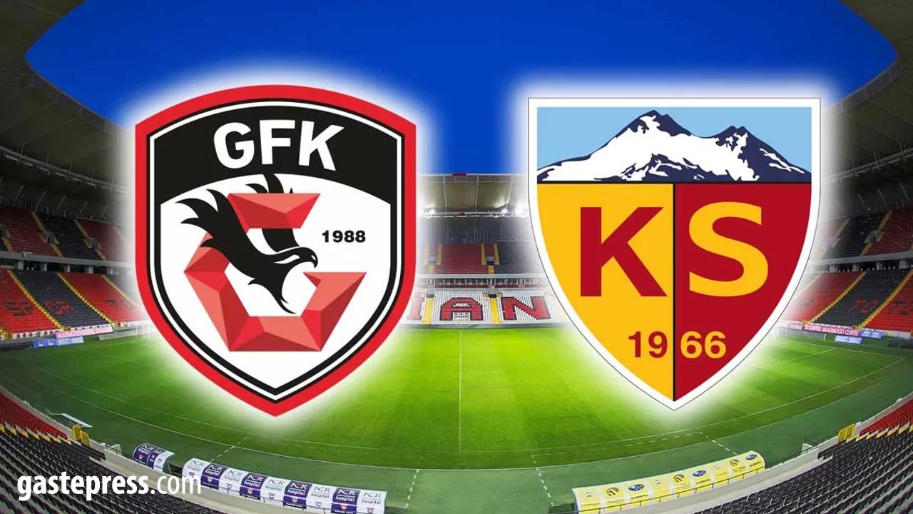 Gaziantep FK - Kayserispor Maçında İlk 11’ler Açıklandı!