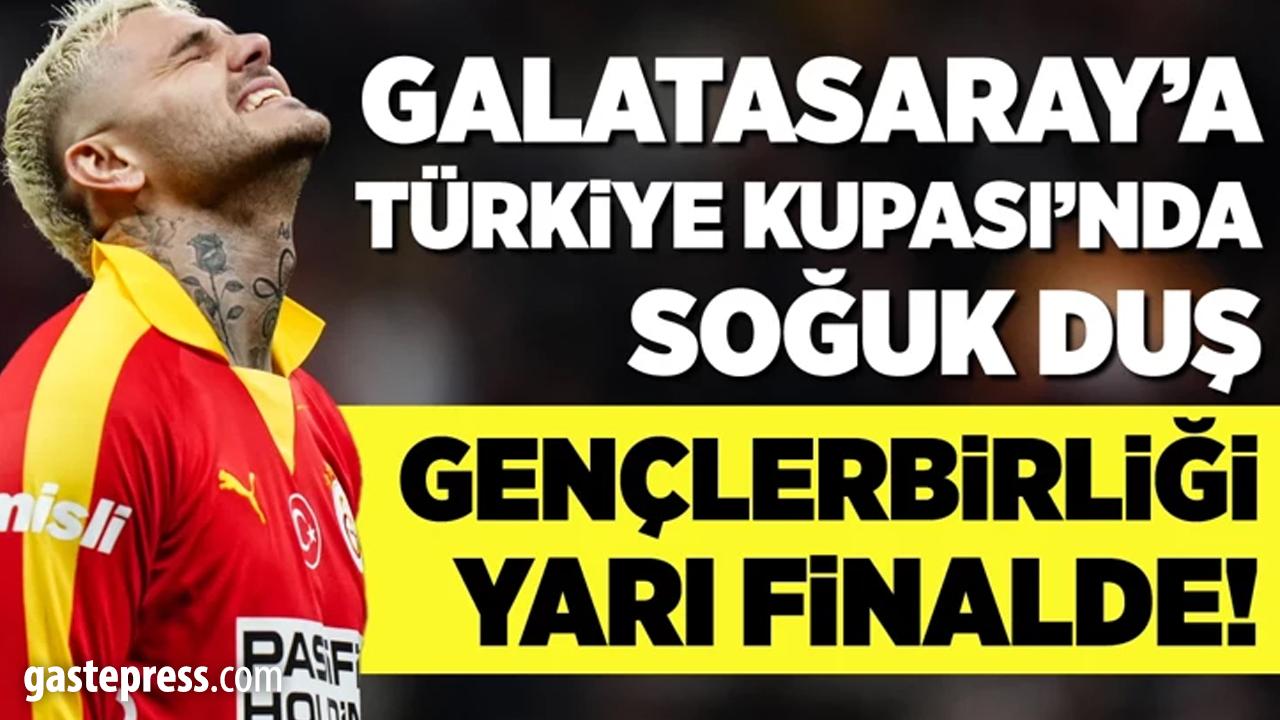 Gençlerbirliği, Galatasaray'ı Türkiye Kupası'nın dışına itti!