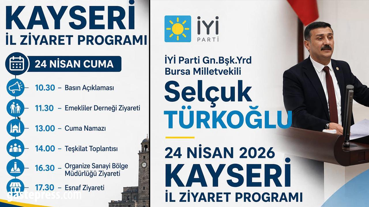 Genel Başkan Yardımcısı Selçuk Türkoğlu Kayseri’ye Geliyor: Programı Netleşti