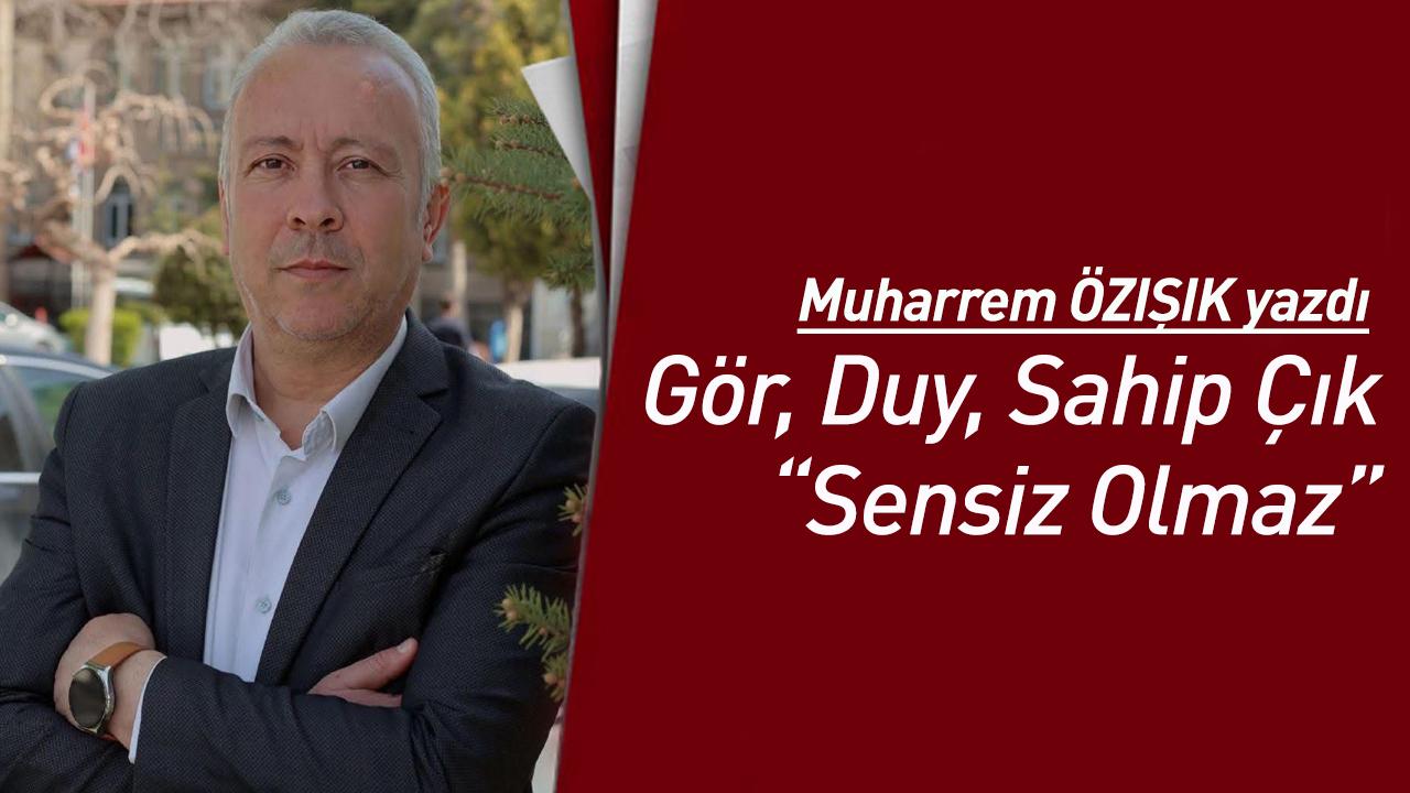 Gör, Duy, Sahip Çık "Sensiz Olmaz”