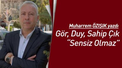 Gör, Duy, Sahip Çık "Sensiz Olmaz”
