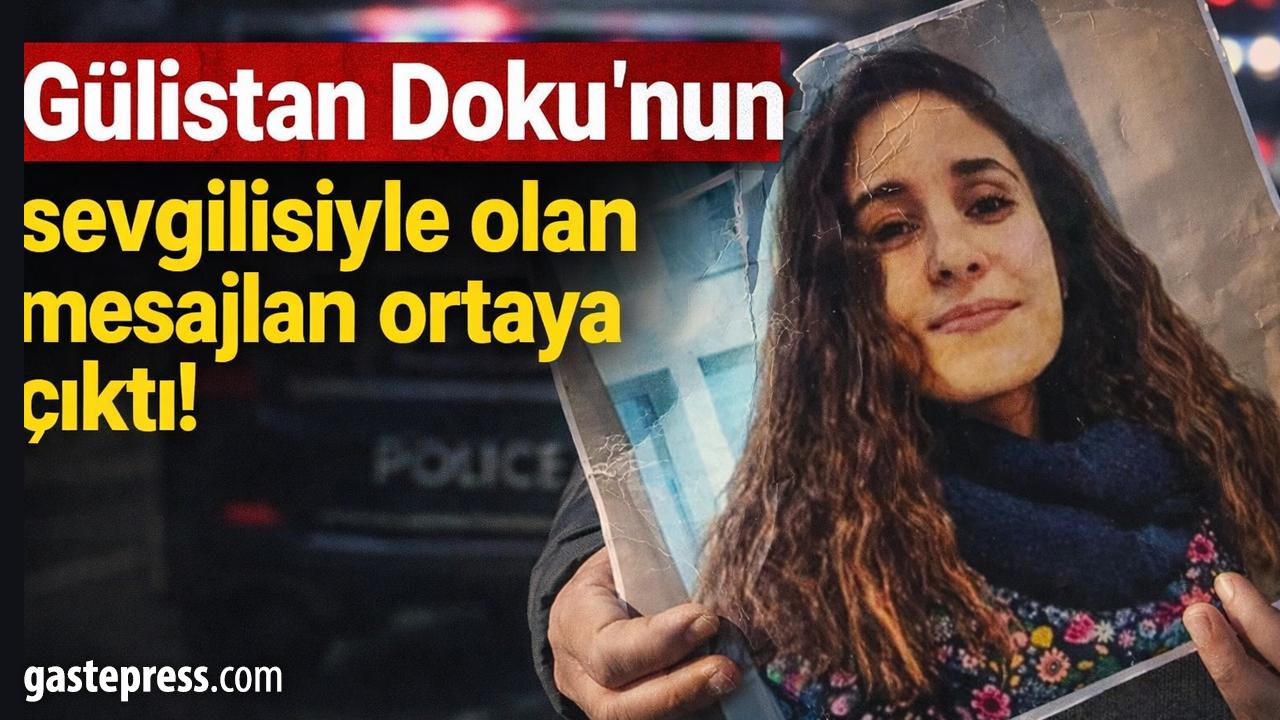 Gülistan Doku'nun sevgilisiyle olan mesajları ortaya çıktı!