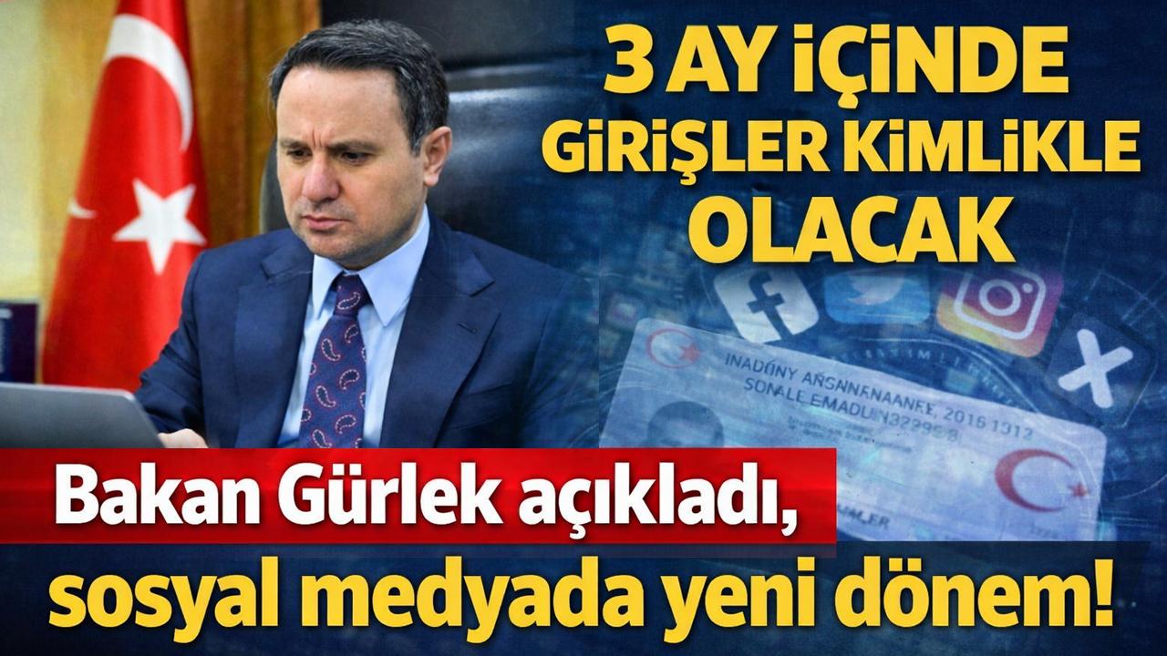 Gürlek açıkladı, sosyal medyada yeni dönem! Kimlikle giriş talebi kabul edildi!