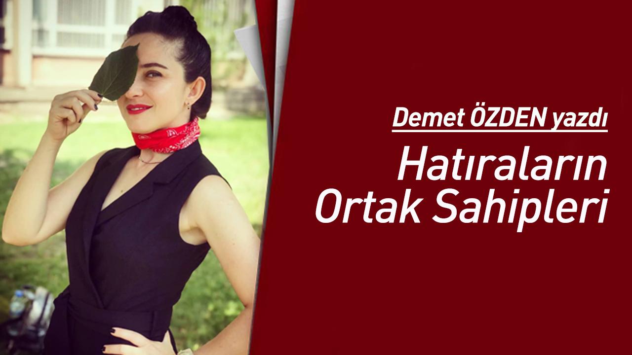 Hatıraların Ortak Sahipleri