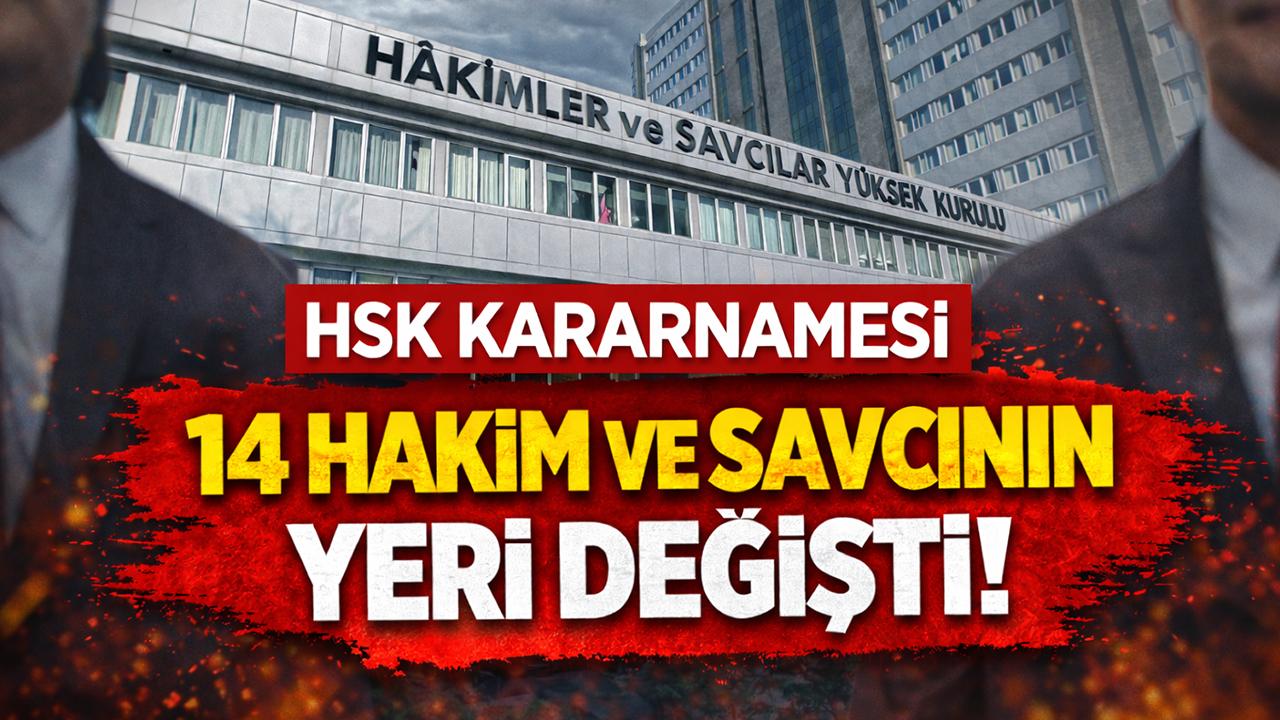 HSK Kararnamesi: 14 Hakim ve Savcının Yeri Değişti!