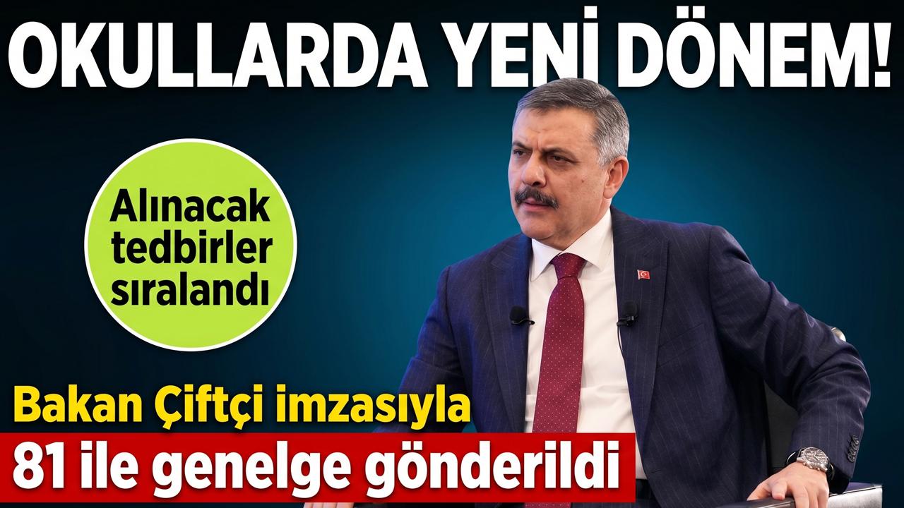 İçişleri Bakanlığı 81 ile genelge gönderdi! Okullarda yeni dönem resmen başladı!