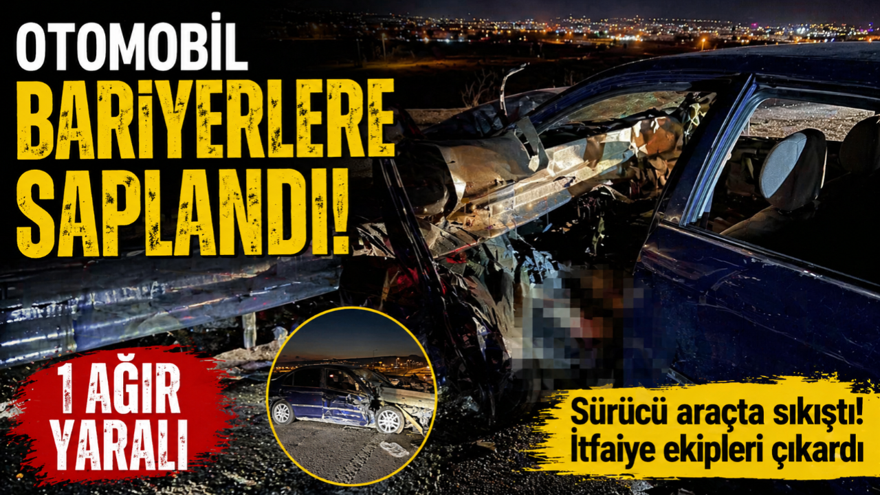 Otomobil Bariyerlere Saplandı: 1 Ağır Yaralı!