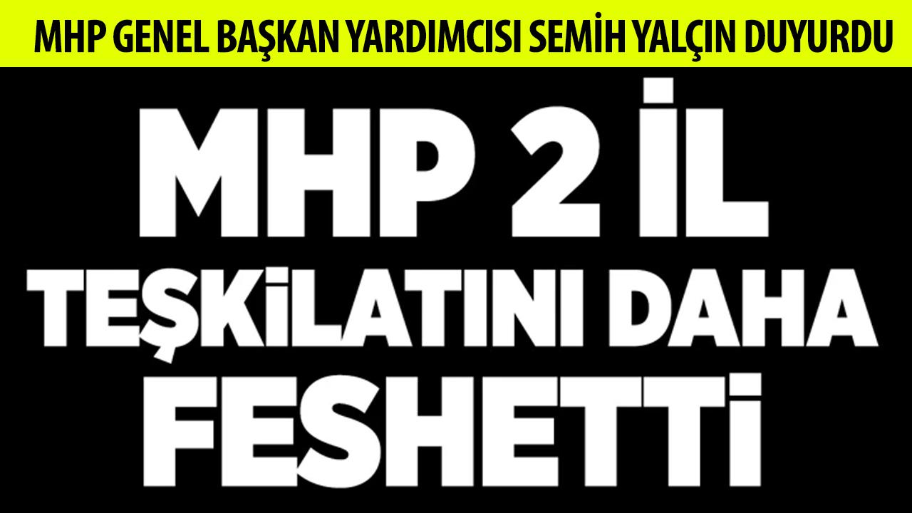Semih Yalçın duyurdu! MHP'de 2 il teşkilatı daha feshedildi!