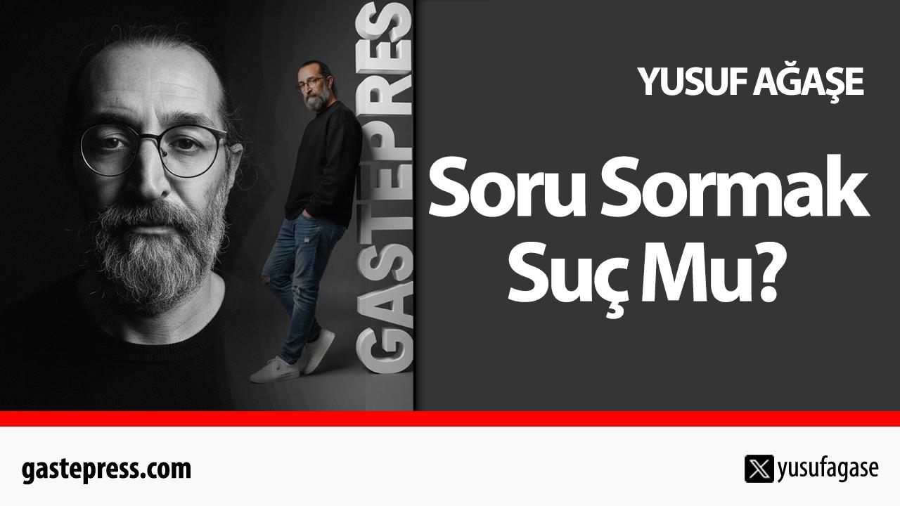 Soru Sormak Suç Mu?