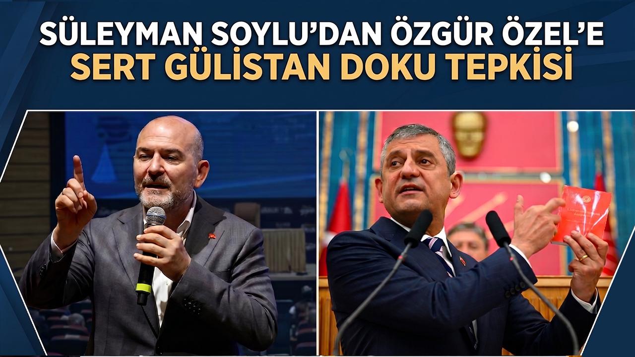 Süleyman Soylu'dan Özgür Özel'e Gülistan Doku Tepkisi: "Davayı Sulandırmayın"