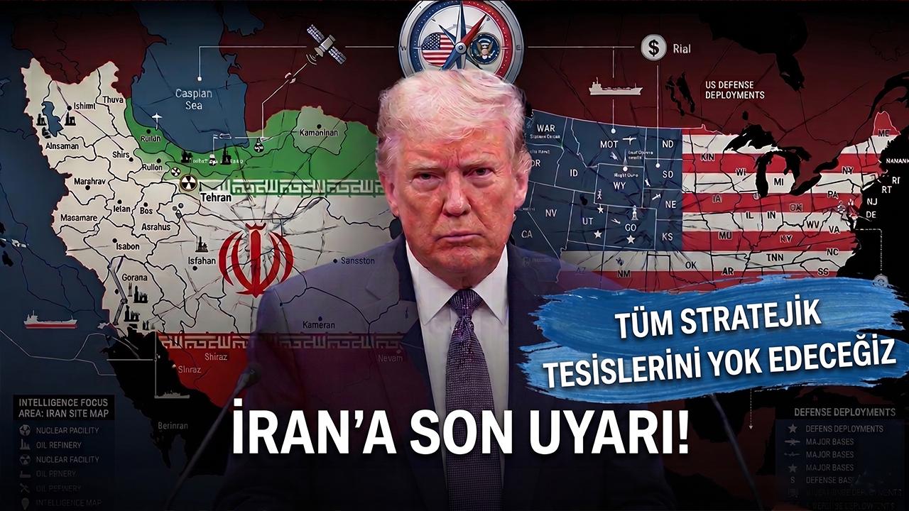Trump’tan İran’a sert tehdit: “Anlaşmayı kabul etmezlerse tüm santralleri ve köprüleri vururuz”