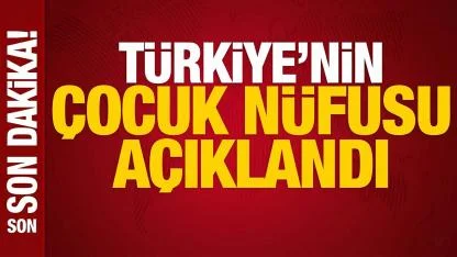 Türkiye’de her 4 kişiden biri çocuk: Nüfusun yüzde 24,8’i 0-17 yaş grubunda!