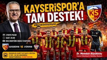 Başkan Büyükkılıç’tan Kayserispor’a destek çağrısı!