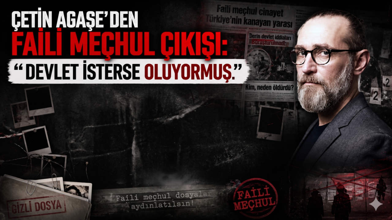 Çetin AGAŞE’den Faili Meçhul Çıkışı: “Devlet İsterse Oluyormuş!”